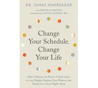 Michelle D. Seaton Suhas Kshirsa Change Your Schedule, Change Your L (Tascabile)