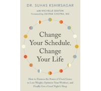 Michelle D. Seaton Suhas Kshirsa Change Your Schedule, Change Your L (Tascabile)