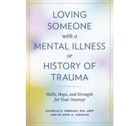 Michelle D. Sherman DeA Loving Someone with a Mental Illness or His (Tascabile)