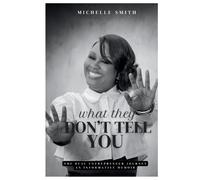 Michelle D Smith What They Don't Tell You (Tascabile)