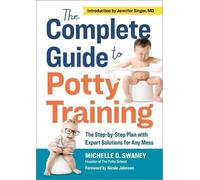Michelle D Swaney The Complete Guide to Potty Training (Tascabile)