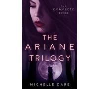 Michelle Dare The Ariane Trilogy (Tascabile)