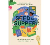 Michelle Darmody Seed to Supper (Copertina rigida)