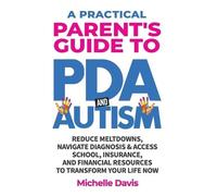 Michelle Davis A Practical Parent's Guide to PDA and Autism (Copertina rigida)