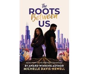 Michelle Davis-Newell The Roots Between Us (Tascabile)