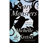 Michelle de Kretser Scary Monsters (Tascabile)