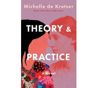 Michelle de Kretser Theory & Practice (Copertina rigida)