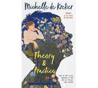 Michelle de Kretser Theory & Practice (Tascabile)