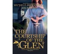Michelle Deerwester-Dalrymple The Courtship of the Glen (Tascabile)