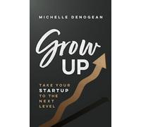 Michelle Denogean GrowUp (Tascabile)