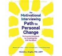 Michelle Drapki The Motivational Interviewing Path to Personal Chang (Tascabile)