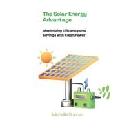 Michelle Duncan The Solar Energy Advantage (Tascabile)