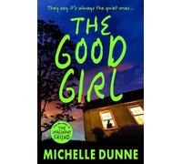 Michelle Dunne The Good Girl (Tascabile)