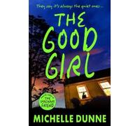 Michelle Dunne The Good Girl (Tascabile)
