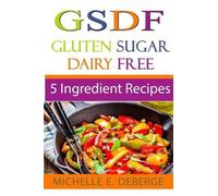 Michelle E Deberge 5 Ingredient Recipes (Tascabile)