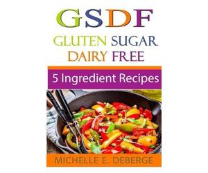 Michelle E Deberge 5 Ingredient Recipes (Tascabile)