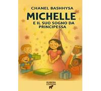 Michelle e il suo sogno da Principessa