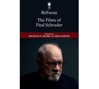 Michelle E. Moore ReFocus: The Films of Paul Schrader (Copertina rigida)