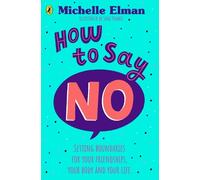 Michelle Elman How To Say No (Tascabile)