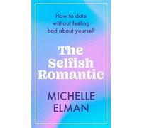 Michelle Elman The Selfish Romantic (Copertina rigida)