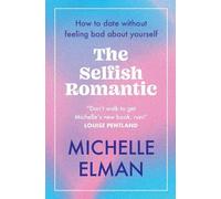 Michelle Elman The Selfish Romantic (Tascabile)