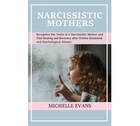 Michelle Evans Narcissistic Mothers (Tascabile)