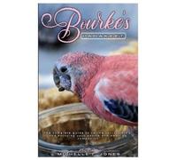 Michelle F Jones Bourke's Parakeet (Tascabile)