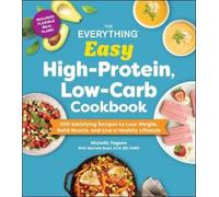 Michelle Fagone Melinda Boyd F The Everything Easy High-Protein, Lo (Tascabile)