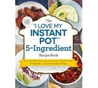 Michelle Fagone The "I Love My Instant Pot®" 5-Ingredient Recipe Boo (Tascabile)