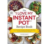 Michelle Fagone The I Love My Instant Pot(r) Recipe Book (Tascabile)