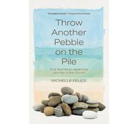 Michelle Felice Throw Another Pebble on the Pile (Tascabile)