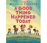 Michelle Figueroa A Good Thing Happened Today (Copertina rigida)