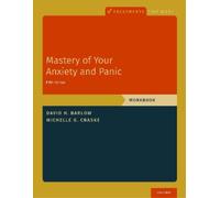 Michelle G. Craske David H. Barlow Mastery of Your Anxiety and Panic (Tascabile)