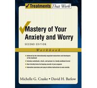 Michelle G. Craske David H. Barlow Mastery of Your Anxiety and Worry (Tascabile)