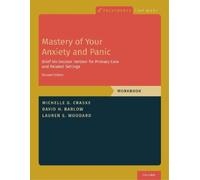 Michelle G. Craske Lauren S. Woodard David Mastery of Your Anxiety (Tascabile)