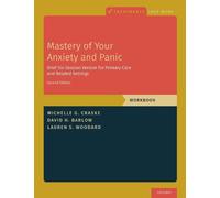 Michelle G. Craske Lauren S. Woodard David Mastery of Your Anxiety (Tascabile)