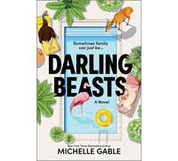 Michelle Gable Darling Beasts (Copertina rigida)