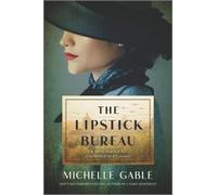 Michelle Gable The Lipstick Bureau (Tascabile)