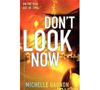 Michelle Gagnon Don't Look Now (Copertina rigida)