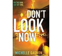 Michelle Gagnon Don't Look Now (Tascabile) Don't Turn Around