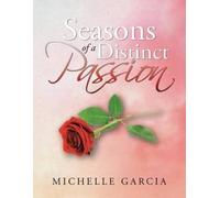 Michelle Garcia Seasons of a Distinct Passion (Tascabile)