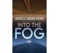 Michelle Godard-Richer Into The Fog (Tascabile)