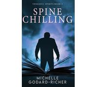 Michelle Godard-Richer Spine Chilling (Copertina rigida) Vengeful Spirits