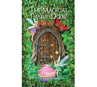 Michelle Gordon The Magical Faerie Door (Copertina rigida) Magical Doorway