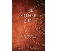 Michelle Gordon The Other Side (Tascabile) Earth Angel Series