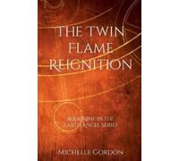 Michelle Gordon The Twin Flame Reignition (Tascabile)