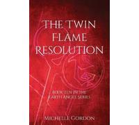 Michelle Gordon The Twin Flame Resolution (Tascabile)