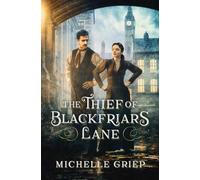 Michelle Griep The Thief of Blackfriars Lane (Tascabile)