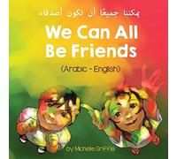 Michelle Griffi We Can All Be Friends (Arabic-English) يمكننا جميعًا (Tascabile)