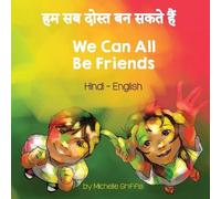 Michelle Griffis We Can All Be Friends (Hindi-English) (Tascabile)